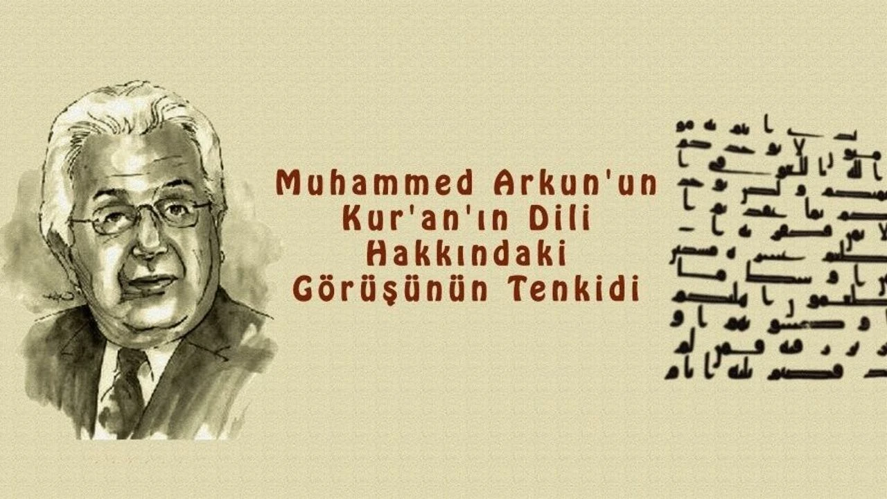 Muhammed Arkun’un Kur’an’ın Dili Hakkındaki Görüşünün Tenkidi