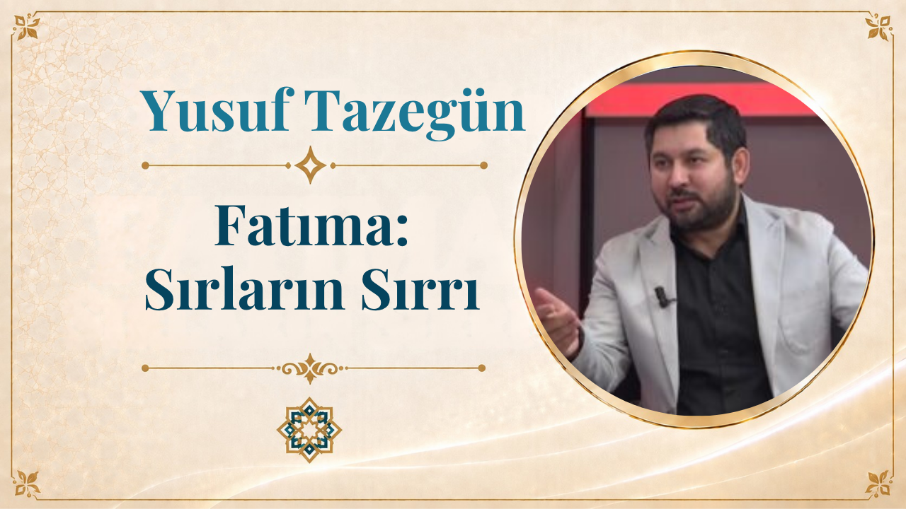 Fatıma: Sırların Sırrı | Yusuf Tazegün