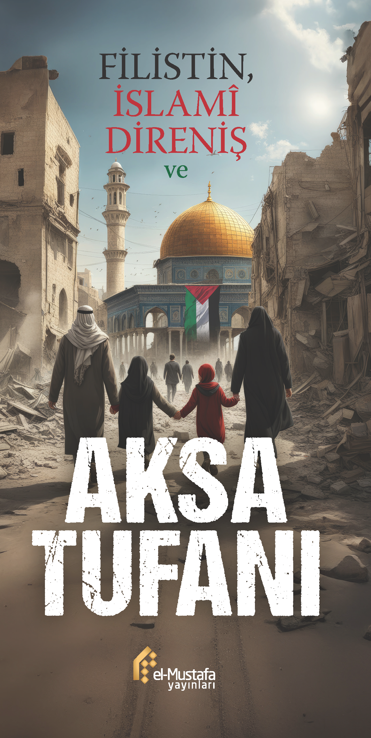 Aksa Tufanı | Filistin ve İslami Direniş