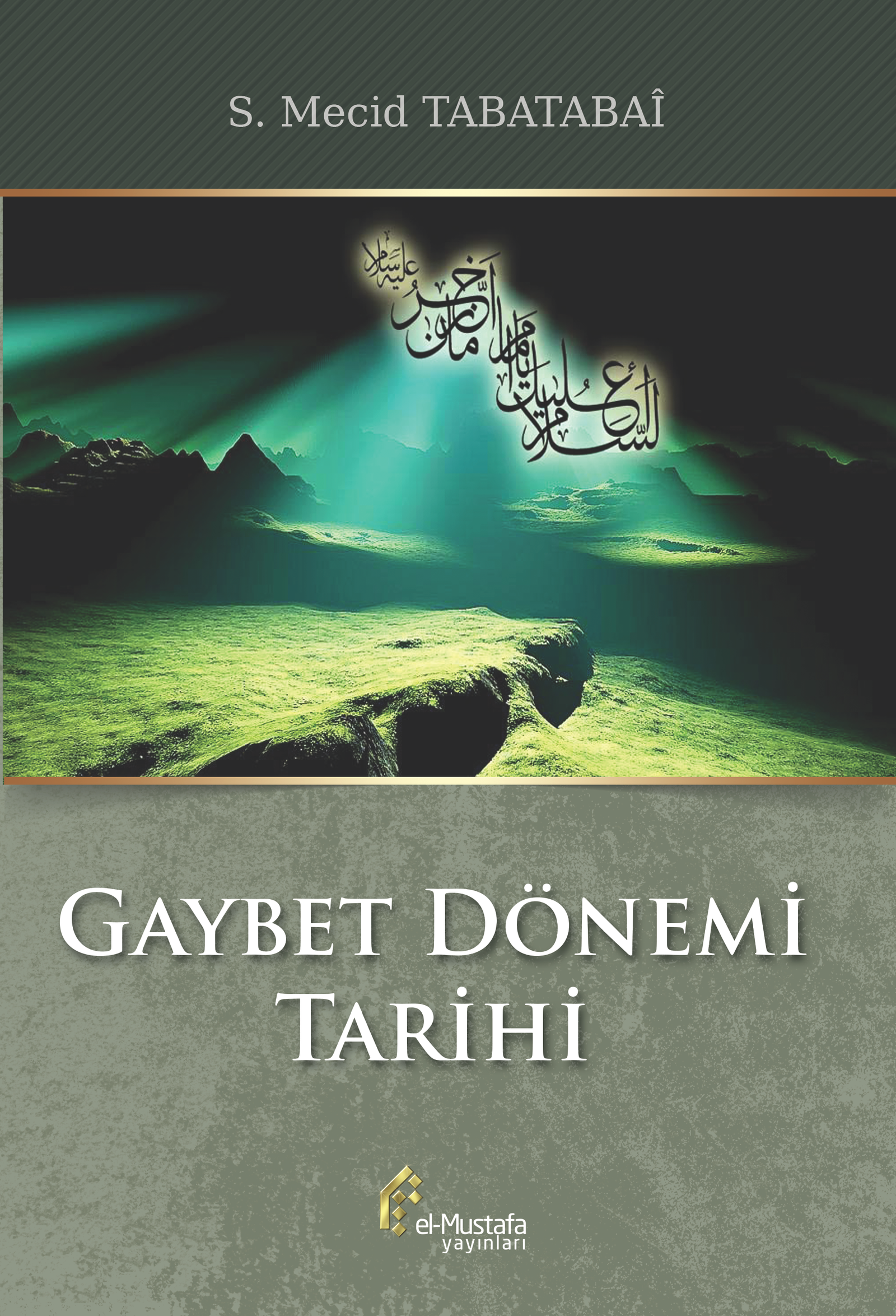 Gaybet Dönemi Tarihi