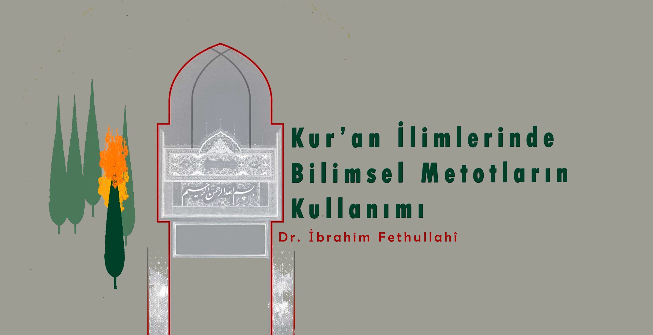 Kur’an İlimlerinde Bilimsel Metodların Kullanımı Dr. İbrahim Fethullahî Giriş Geçmiştekilerin