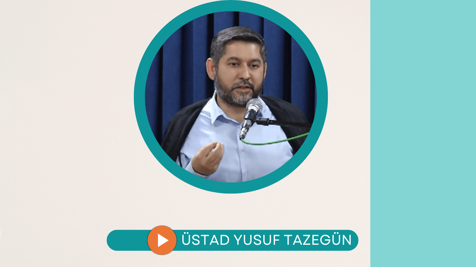 Dersin Üstadı: Yusuf Tazegün Dersin Konusu: Ahlak Dersin Adı: Dünya