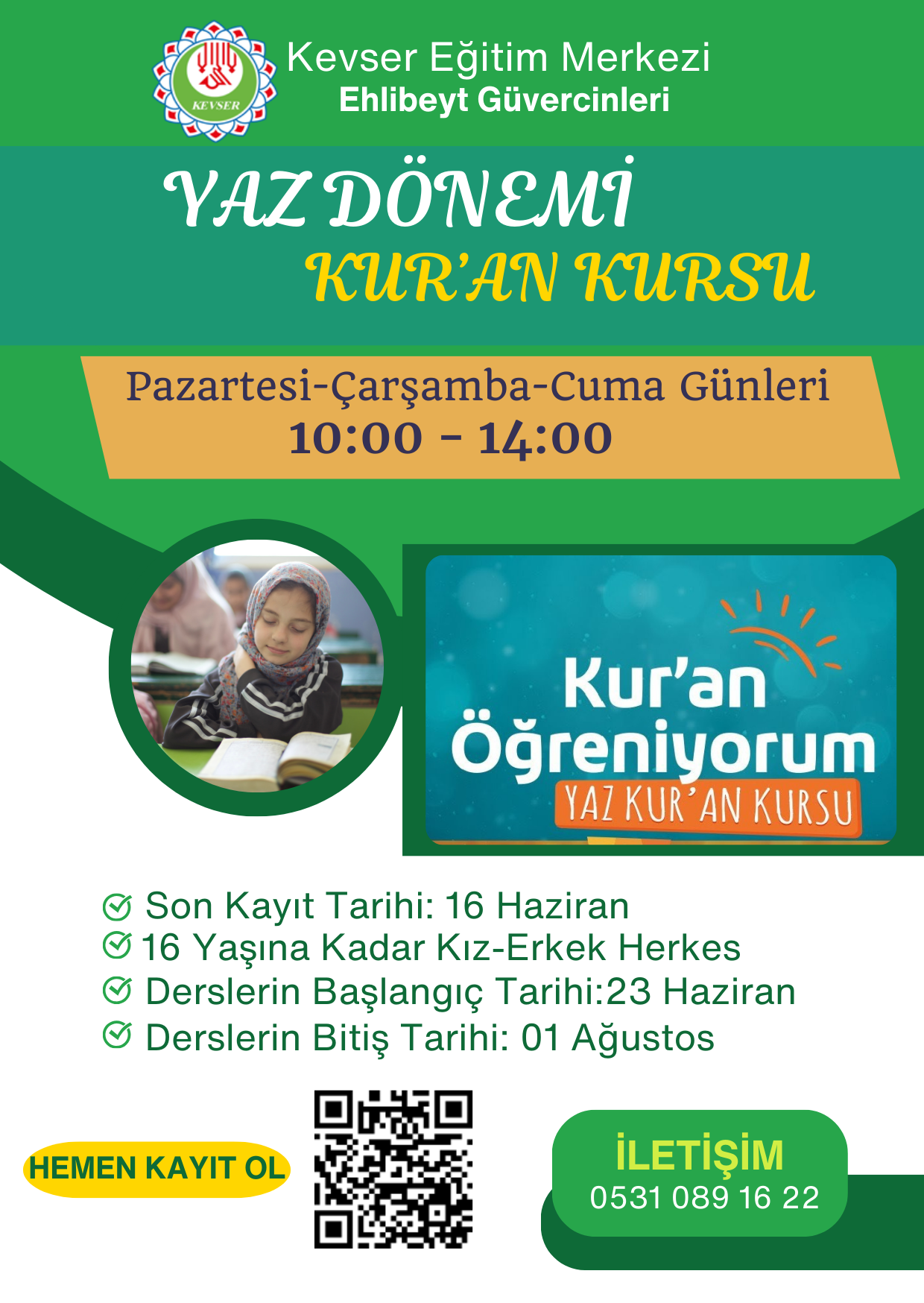 Kevser Eğitim Merkezi Yaz Dönemi Kuran Kursu Kayıtlar Başlamıştır..

