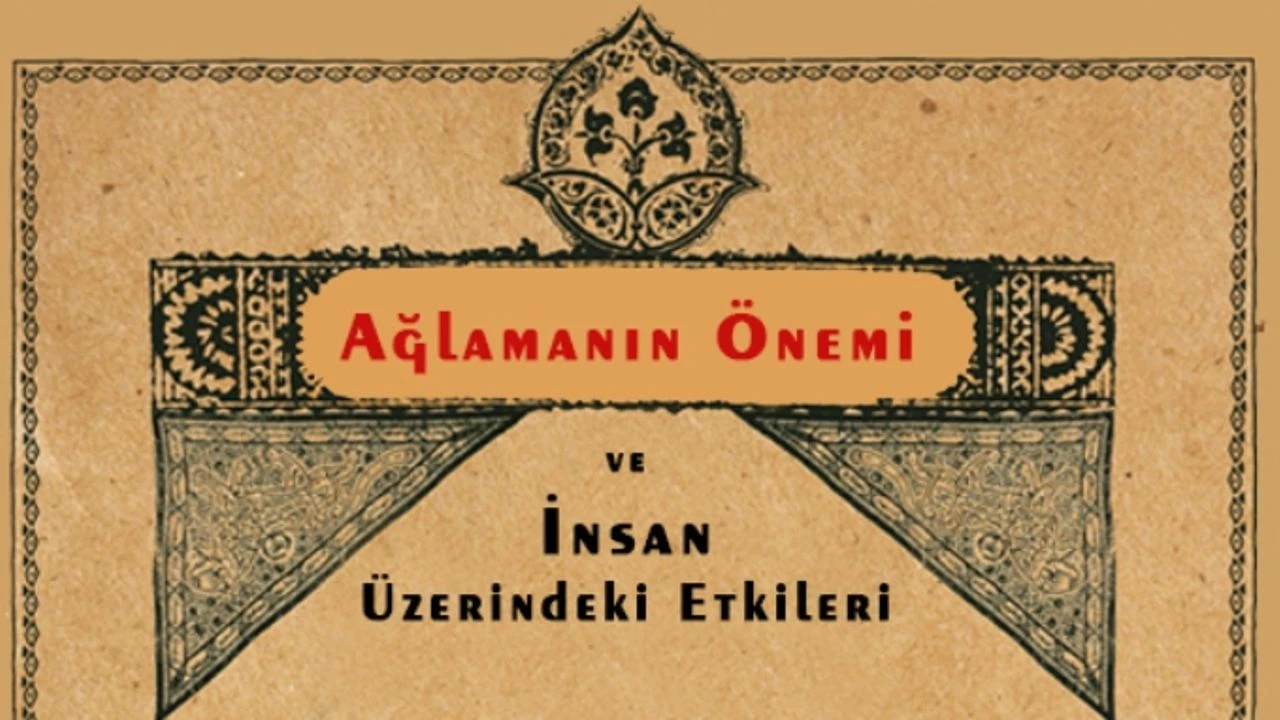 Allah’a olan aşkın belirtilerinden biri çok ağlayıp az gülmektir. Allah’ı