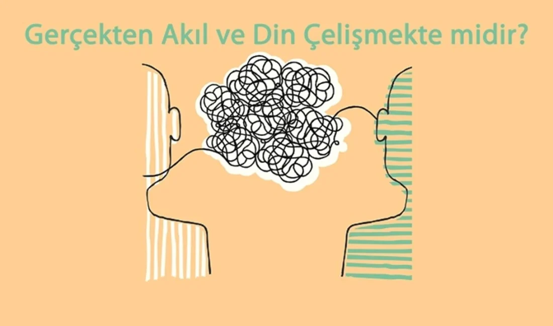 Akıl, dinle çeliştiğinde neden yine de bizim Müslüman olmamız gerekiyor?