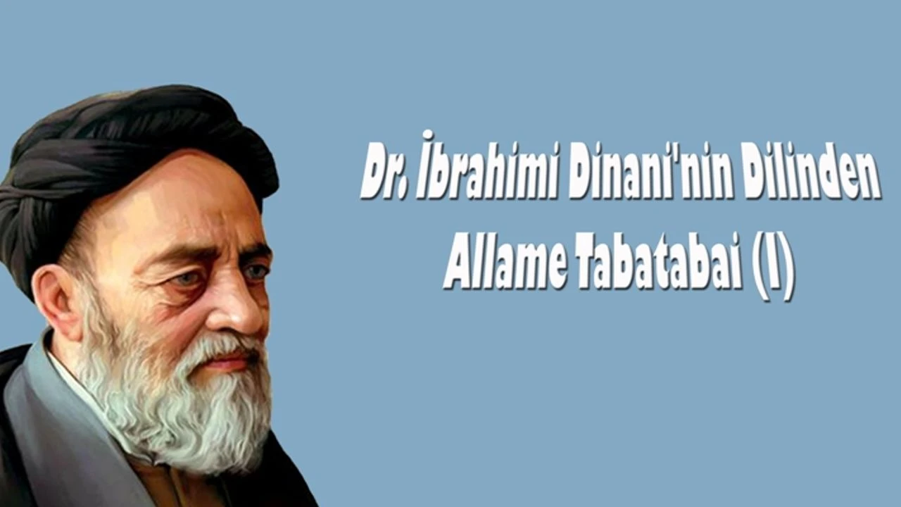 Merhum Allame Tabatabai, filozof ve arifti; Henri Corbin de gerçekten