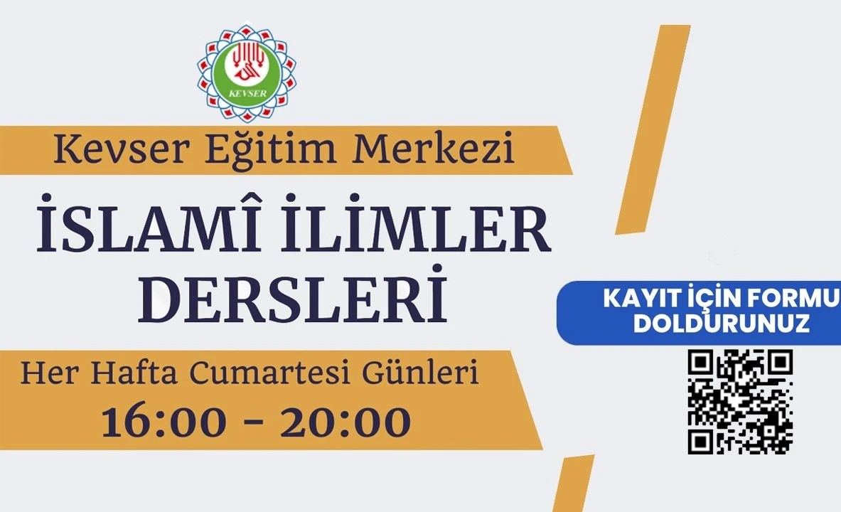 Kevser Eğitim Merkezi İslamî İlimler Hafta Sonu Dersleri Kayıtlar Başlamıştır..
