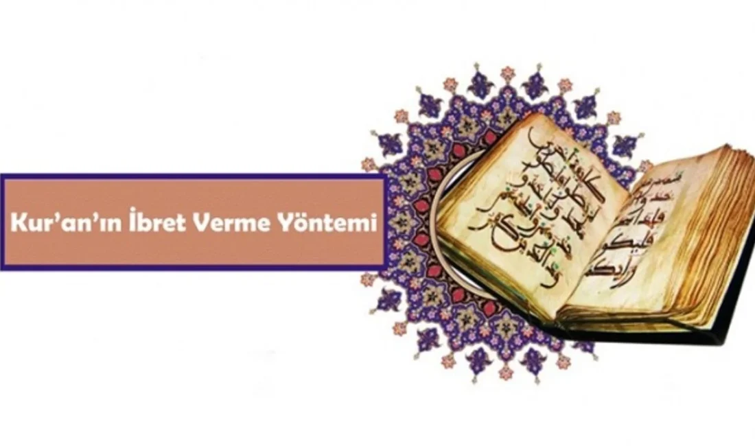 Kur’an’ın İbret Verme Yöntemi Doç. Dr. Muhammed Rıza Kâimî Mukaddem