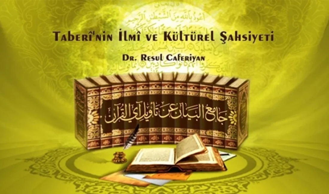 Dr. Resul Caferiyan Taberî’nin Hayatı Ebu Cafer Muhammed b. Cerir